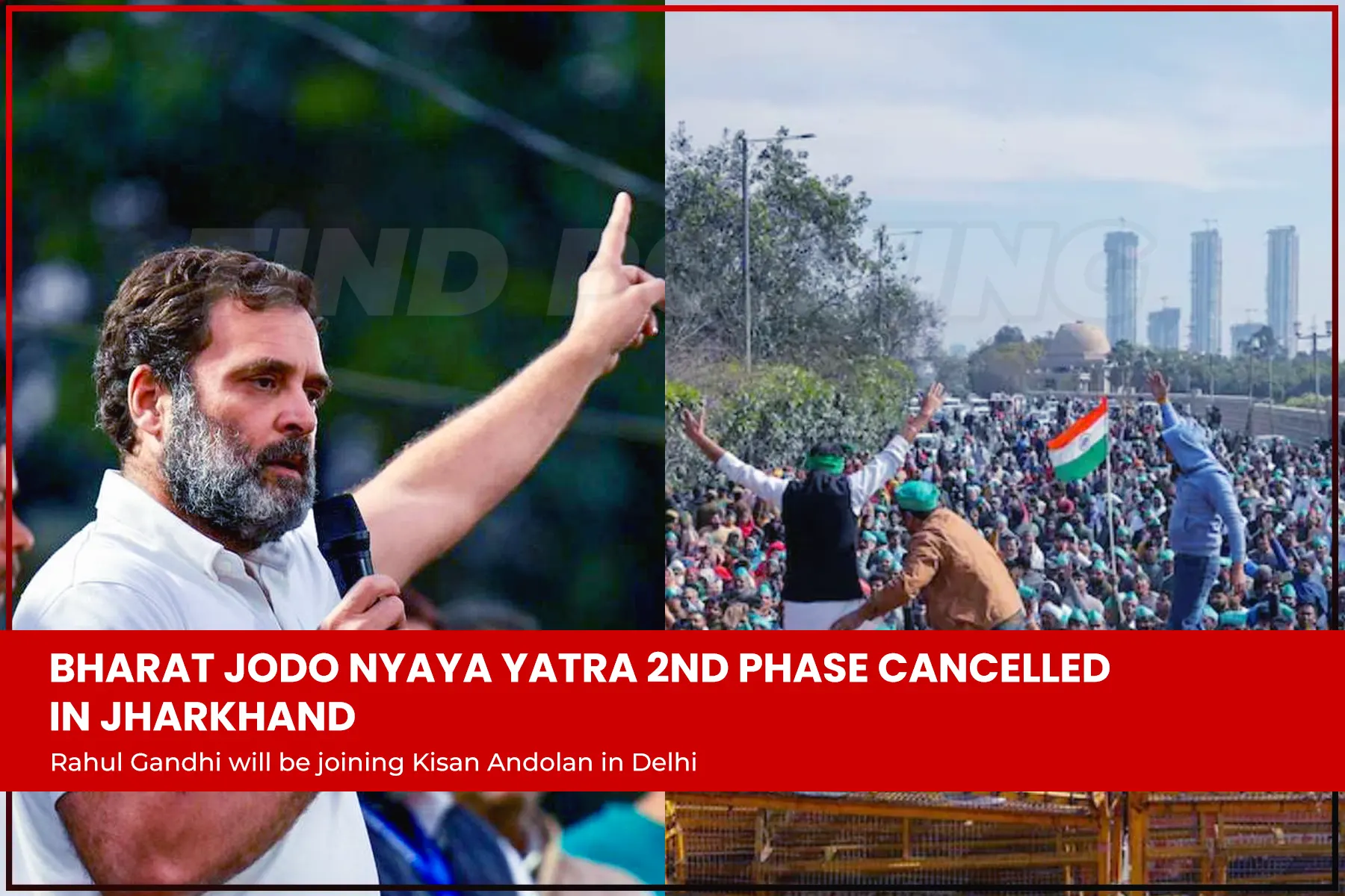 Rahul Gandhi cancelled Bharat Jodo Nyay Yatra’s second phase in Jharkhand, will join Kisan Andolan