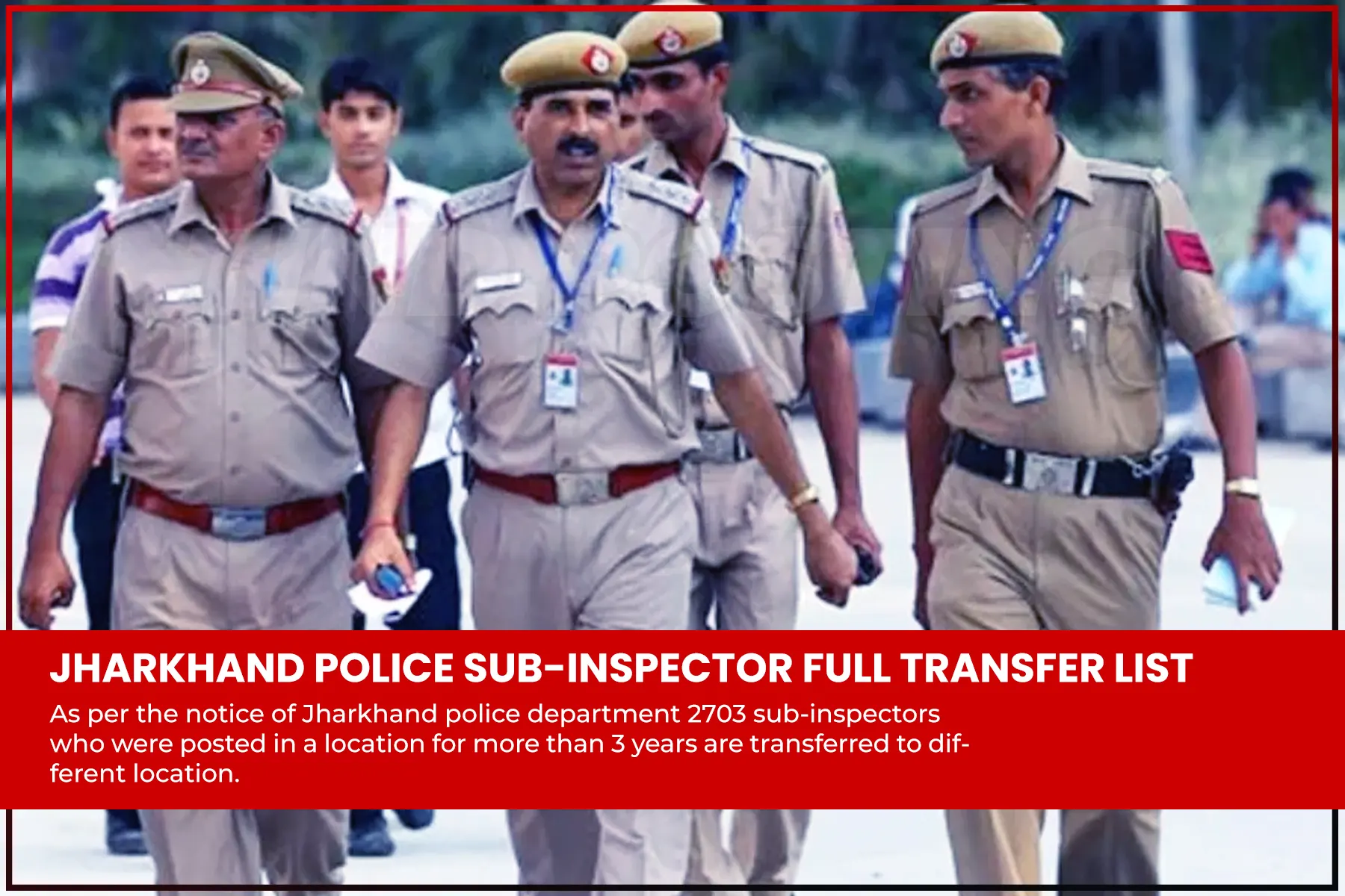 2703 Jharkhand police sub-inspector transfer orders. Full list