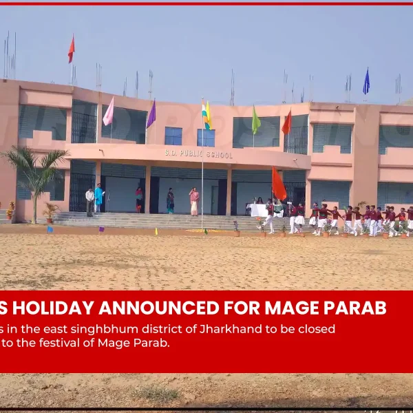 Schools holiday on 23 Feb declared for “Mage Parab” in East Singhbhum