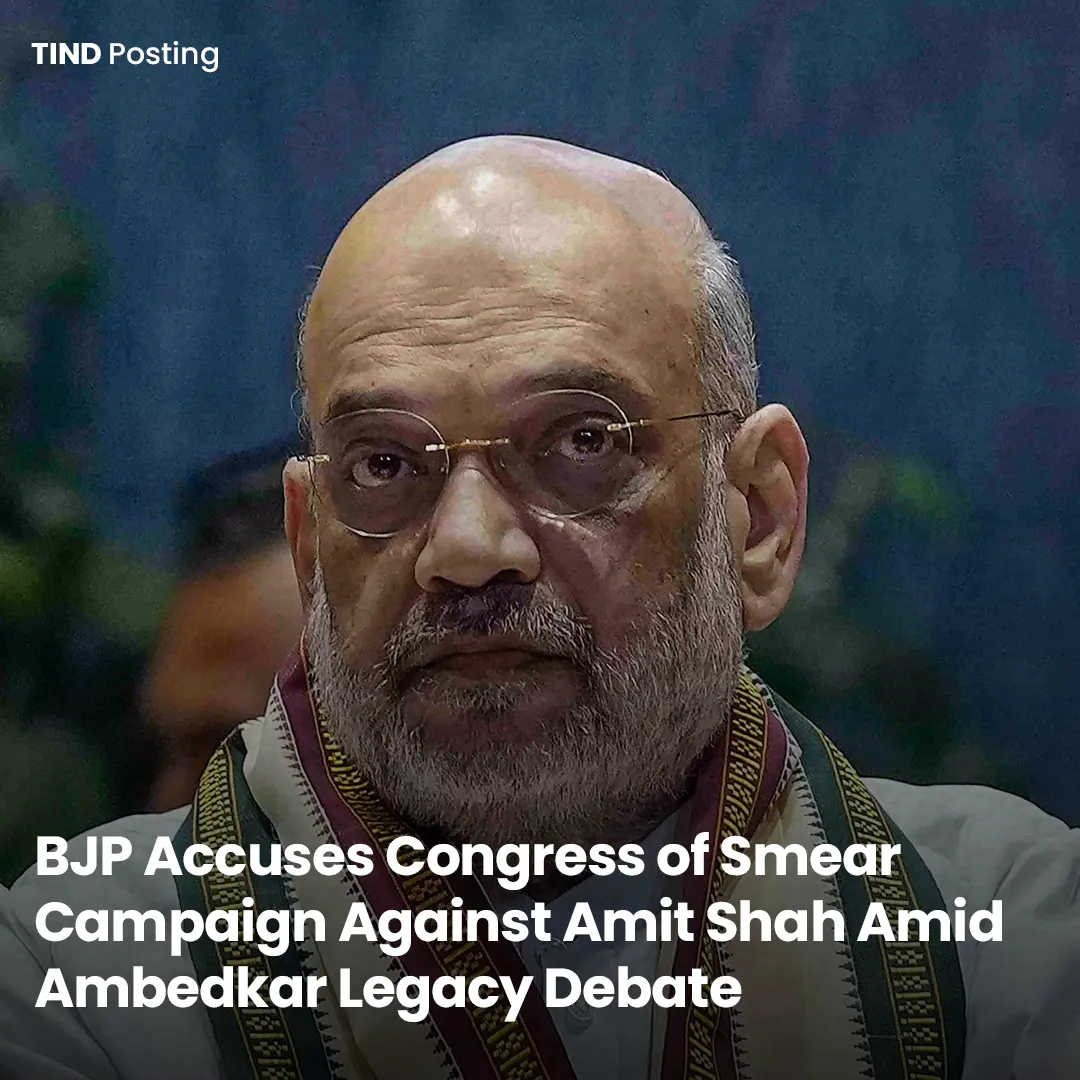 BJP Accuses Congress of Smear Campaign Against Amit Shah Amid Ambedkar Legacy Debate