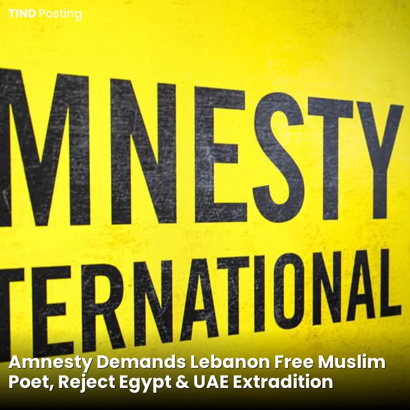 Amnesty Demands Lebanon Free Muslim Poet, Reject Egypt & UAE Extradition