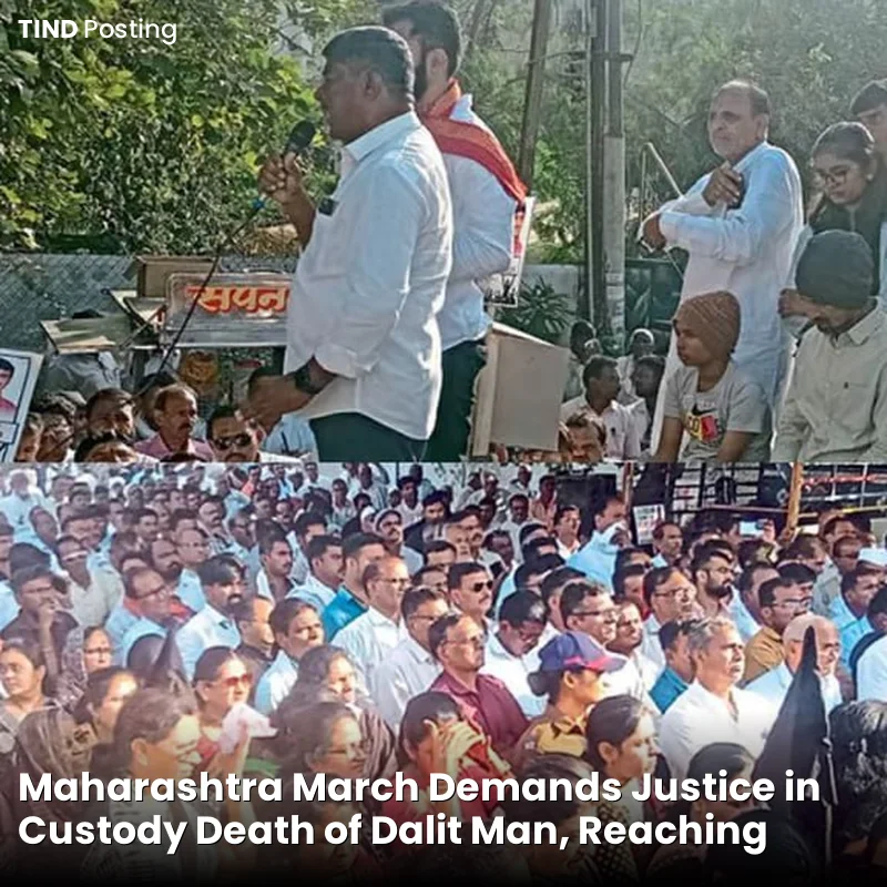 Maharashtra March Demands Justice in Custody Death of Dalit Man, Reaching Mumbai Next Month