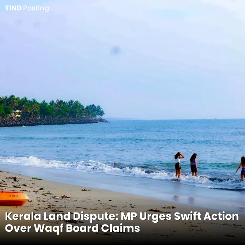 Kerala Land Dispute: MP Urges Swift Action Over Waqf Board Claims