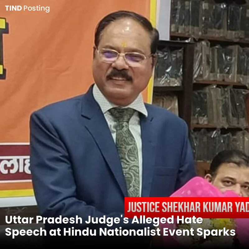 Uttar Pradesh Judge’s Alleged Hate Speech at Hindu Nationalist Event Sparks Secularism Concerns